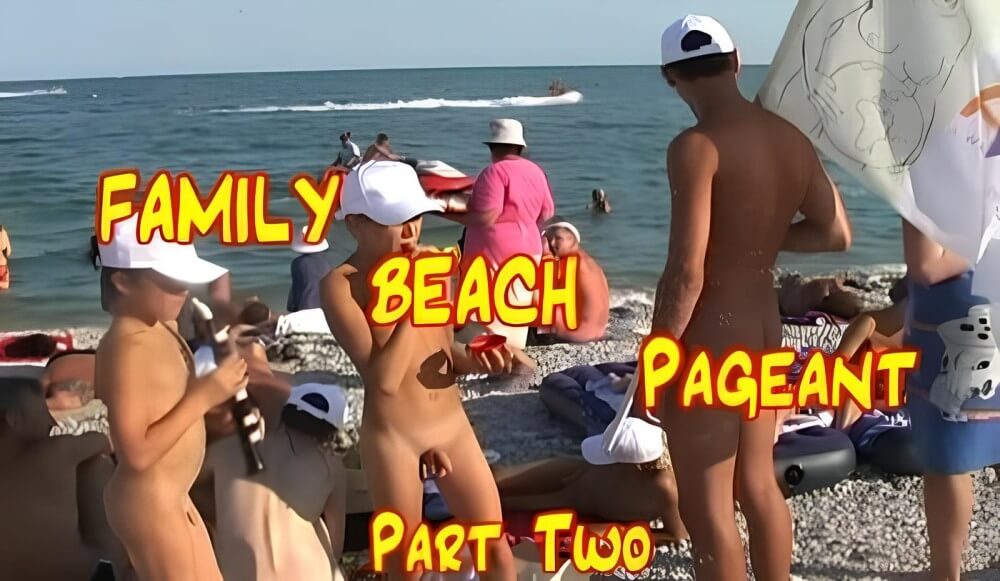 Enature - Family Beach Pageant part two - Striving for harmony with nature—its okay to be a little naked