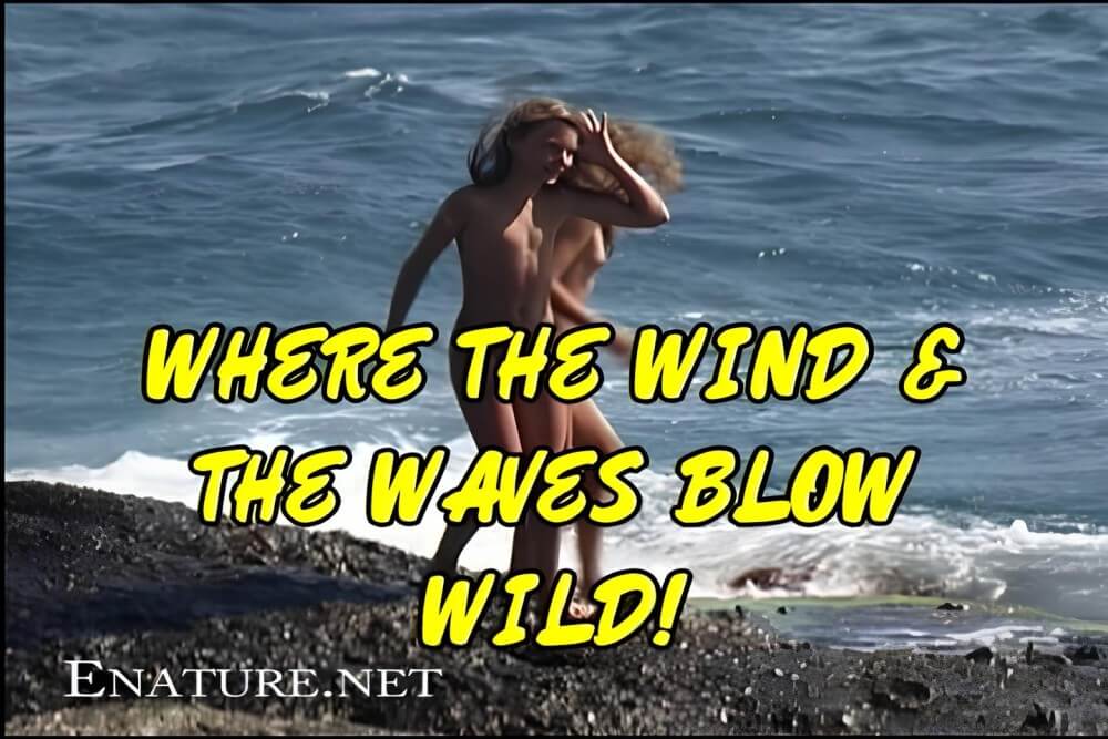 Enature - Where the Wind and the Waves Blow Wild! - A nudist values inner balance and peace of mind