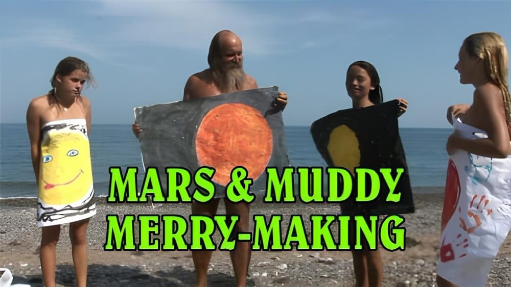 Mars of muddy merry making - Many consider a free body and nudism to be central to their lives